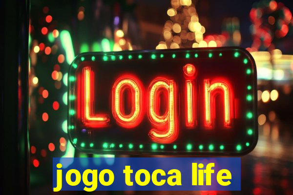 jogo toca life